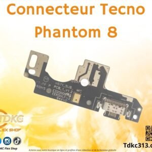 Connecteur Tecno phantom 8